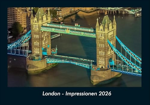 London - Impressionen 2026 Fotokalender DIN A4: Monatskalender mit Bild-Motiven aus Orten und Städten, Ländern und Kontinenten