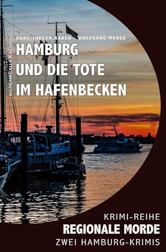 Hamburg und die Tote im Hafenbecken – Regionale Morde: 2 Hamburg-Krimis: Krimi-Reihe