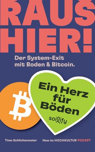 Raus hier!: Der System-Exit mit Boden & Bitcoin.