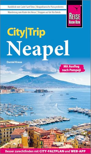 Reise Know-How CityTrip Neapel: Reiseführer Neapel mit Ausflug nach Pompeji und mit Stadtplan und kostenloser Web-App