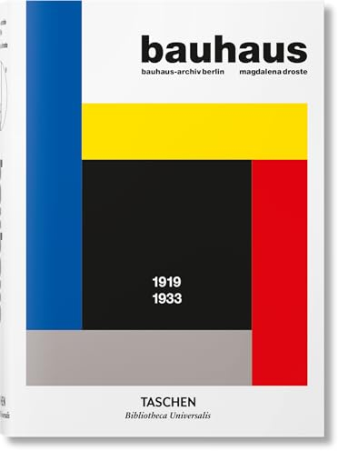 Bauhaus. Edición actualizada: 1919-1933 (Bibliotheca Universalis)