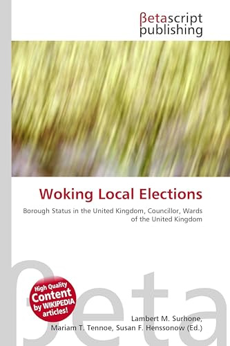 Woking Local Elections: Borough Status in the United Kingdom, Councillor, Wards of the United Kingdom