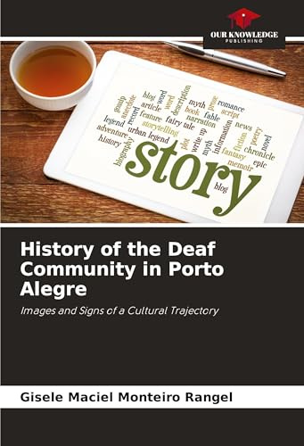History of the Deaf Community in Porto Alegre: Images and Signs of a Cultural Trajectory