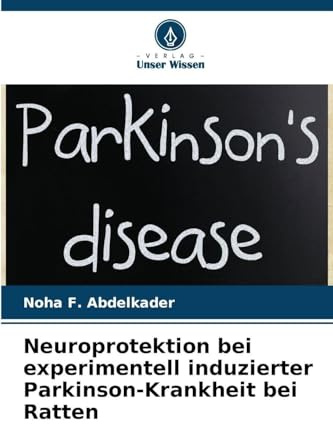 Neuroprotektion bei experimentell induzierter Parkinson-Krankheit bei Ratten: DE
