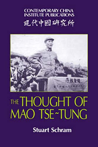The Thought of Mao Tse-Tung (Cambridge China Institute Publications)