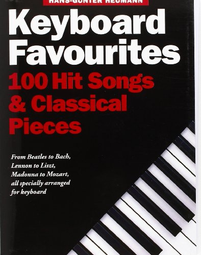 Keyboard Favourites ( 100 Hit Songs ): 100 Hit Songs And Classical Pieces