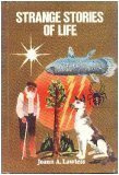 Strange Stories of Life