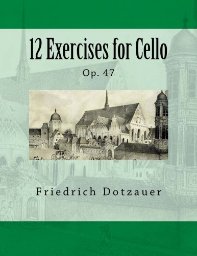 12 Exercises for Cello: Op. 47