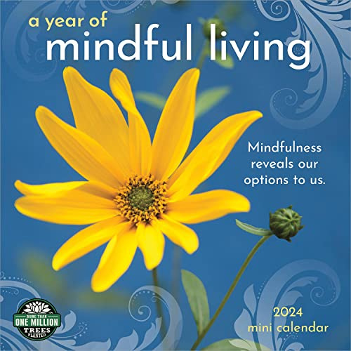 Mindful Living 2024 Mini Calendar: Mindfulness Reveals Our Options to Us