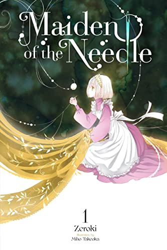 Maiden of the Needle, Vol. 1 (light novel) (Volume 1)