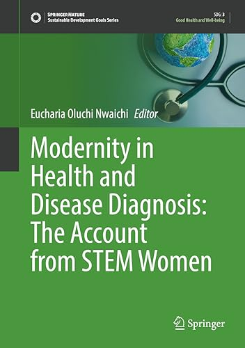 Modernity in Health and Disease Diagnosis: The Account from STEM Women (Sustainable Development Goals Series)