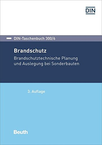 Brandschutz: Brandschutztechnische Planung und Auslegung bei Sonderbauten (DIN-Taschenbuch)