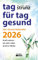 Tag für Tag gesund – Der Strunz-Kalender 2026: Kraft tanken – Ein Jahr voller innerer Stärke - Der Taschenkalender des Besteller-Autors, durchgehend farbig, mit Lesebändchen – 10,0 x 15,5 cm
