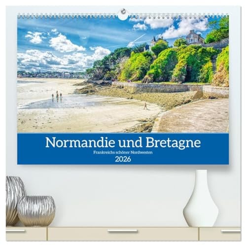 Normandie und Bretagne - Frankreichs schöner Nordwesten (hochwertiger Premium Wandkalender 2026 DIN A2 quer), Kunstdruck in Hochglanz: Highlights der Normandie und Bretagne (CALVENDO Orte)