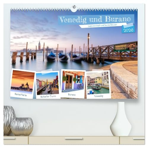 Venedig und Burano - Lagunenstadt und bunte Häuser (hochwertiger Premium Wandkalender 2026 DIN A2 quer), Kunstdruck in Hochglanz: Venedig, die Stadt ... und die Nachbarinsel Burano. (CALVENDO Orte)
