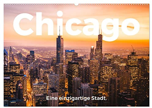 Chicago - Eine einzigartige Stadt. (Wandkalender 2026 DIN A2 quer), CALVENDO Monatskalender: Eine fröhliche Entdeckungsreise nach Chicago. (CALVENDO Orte)