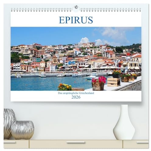 Epirus - Das ursprüngliche Griechenland (hochwertiger Premium Wandkalender 2026 DIN A2 quer), Kunstdruck in Hochglanz: Westgriechenland - Von Parga bis zur Halbinsel Lefkas (CALVENDO Orte)