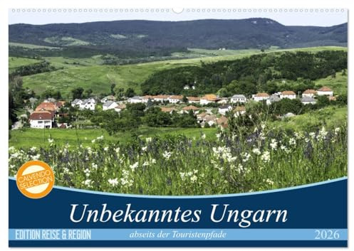 Unbekanntes Ungarn abseits der Touristenpfade (Wandkalender 2026 DIN A2 quer), CALVENDO Monatskalender: Ungarn - ein Land mit vielen Facetten. (CALVENDO Orte)