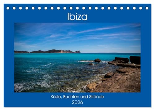 Ibiza Küste, Buchten und Strände (Tischkalender 2026 DIN A5 quer), CALVENDO Monatskalender: Reiseziel Ibiza, nicht nur eine Partyinsel. (CALVENDO Orte)