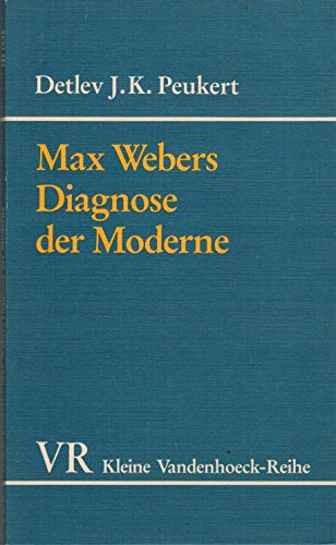 Max Webers Diagnose der Moderne