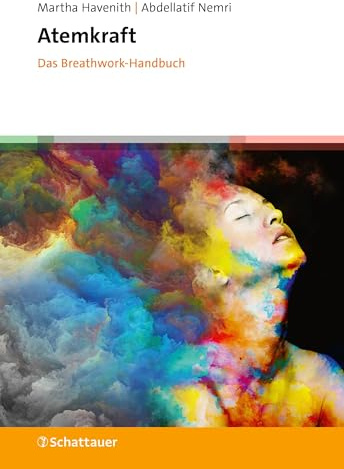 Atemkraft - Das Breathwork-Handbuch