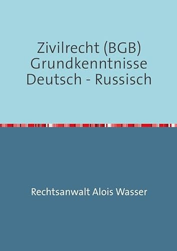 Zivilrecht (BGB) Grundkenntnisse Deutsch-Russisch (Rechtskunde)