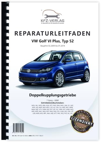 VW Golf 6 Plus 52 2009-2014 7 Gang Automatikgetriebe DKG 0AM Reparaturanleitung Buch Werkstatthandbuch Reparaturhandbuch Reparaturleitfaden KFZ-Verlag