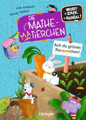 Die Mathematierchen. Ach du grünes Kaneunchen!: Wort + Zahl = genial! Level 2 | Eine lustige Abenteuergeschichte zum Lesen- und Rechnenlernen für Kinder ab 7 Jahren