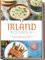 Irland Kochbuch: Die leckersten Rezepte der irischen Küche für jeden Geschmack und Anlass - inkl. Salaten, Fingerfood & Getränken