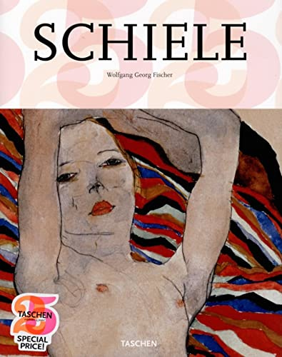 Egon Schiele: 1890-1918: Desire and Decay (Taschen 25th Anniversary Series)