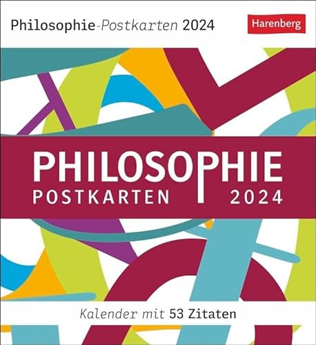 Die Welt ist alles, was der Fall ist Postkartenkalender 2024. Wöchentlich eine philosophische Postkarte mit Zitaten großer Philosophen im ... Kalender mit 53 Zitaten