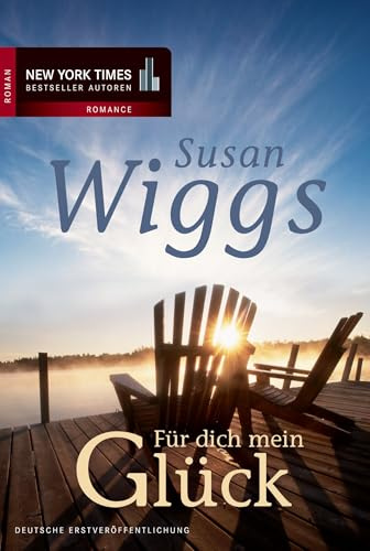Für dich mein Glück: Roman. Deutsche Erstveröffentlichung (New York Times Bestseller Autoren: Romance)