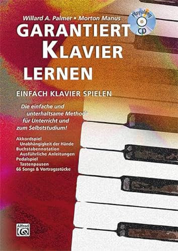 Garantiert Klavier lernen: Die einfache und unterhaltsame Methode fur Unterricht und zum Selbststudium! Mit CD! (Garantiert Lernen)