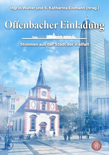 Offenbacher Einladung: Stimmen aus der Stadt der Vielfalt