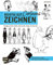 Richtig gut zeichnen – Cartoons: Bewegung, Mimik, Kleidung, Zeichenstile, Szenen und vieles mehr – 1000 Motive und über 100 Step-by-Step-Anleitungen