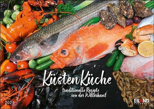 Küstenküche Kalender 2021: Traditionelle Rezepte von der Waterkant