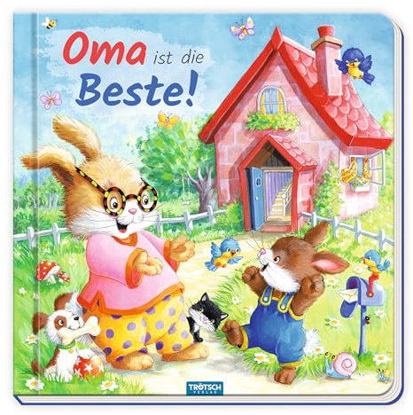 TRÖTSCH - Pappenbuch Oma ist die Beste! | Kinderreime Buch über die besondere Zeit bei Oma: Kinderbuch mit liebevollen Reimen und zauberhaften Illustrationen | Ab 0 Jahren