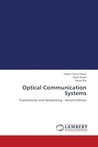 Optical Communication Systems: Transmission and Networking - Second Edition