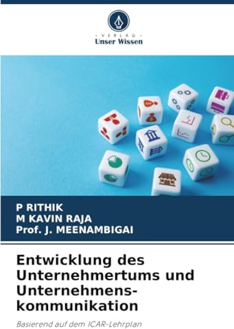 Entwicklung des Unternehmertums und Unternehmens-kommunikation: Basierend auf dem ICAR-Lehrplan