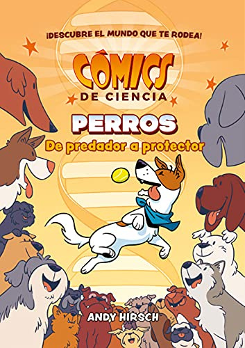 Comics de Ciencia. Perros. De Predador A Protector (SIN COLECCION)