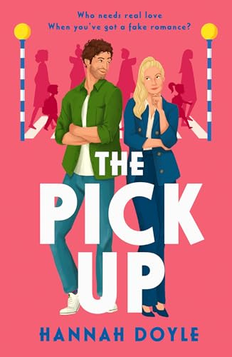 The Pick Up: A hilarious, fake romance addictive rom-com!