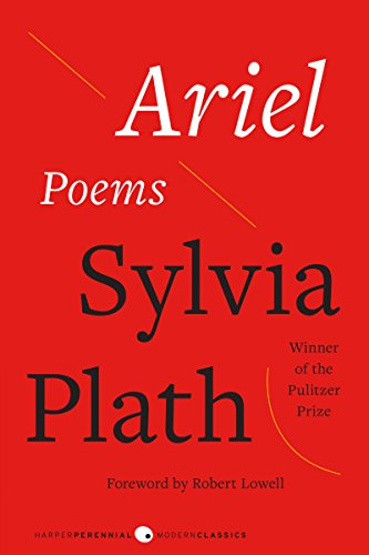 Ariel: Poems – Sylvia Plath's Celebrated Posthumous Masterpiece and Poetry Collection