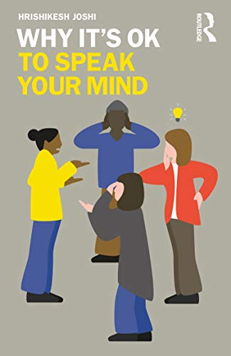 Why It's OK to Speak Your Mind: to Speak Your Mind