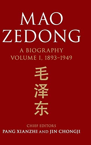 Mao Zedong: Volume 1, 1893-1949: A Biography (The Cambridge China Library)