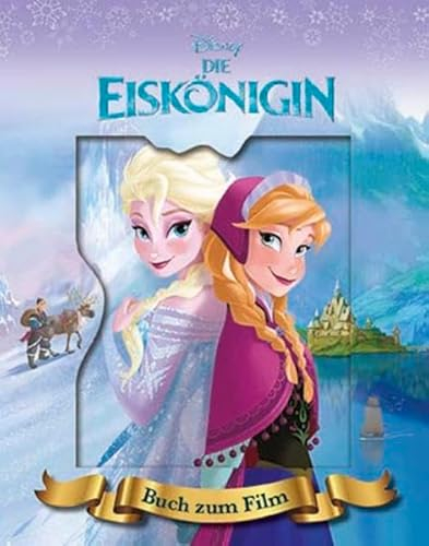 Disney Die Eiskönigin: Das Buch zum Film (mit 3D-Hologramm-Cover)