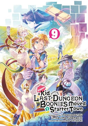 Suppose a Kid from the Last Dungeon Boonies Moved to a Starter Town 9