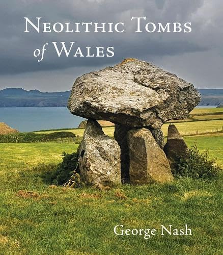 Logaston Press Neolithic Tombs of Wales.