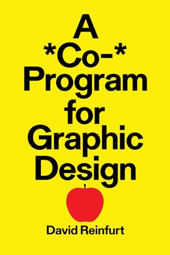 A *Co-* Program for Graphic Design: By David Reinfurt
