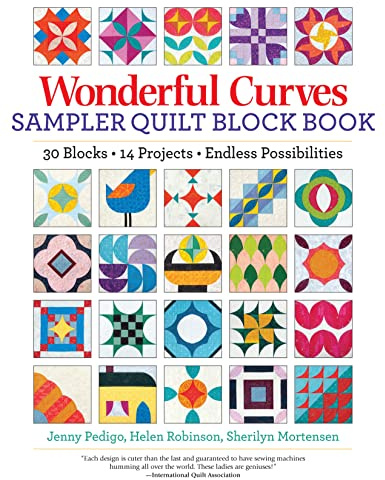Wonderful Curves Sampler Quilt Block Book: 30 Blocks, 14 Projects, Endless Possibilities (Landauer) Mix and Match with Step-by-Step Instructions, Helpful Diagrams, and the Cut-Sew-Square Up Technique