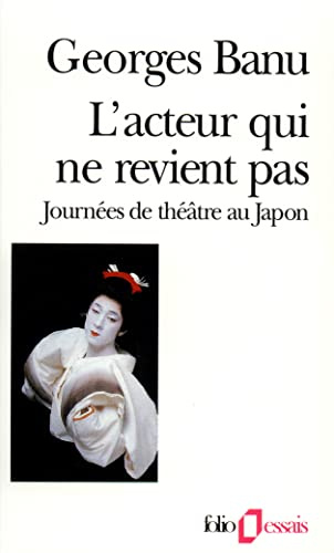 Acteur Qui Ne Revient: Journées de théâtre au Japon